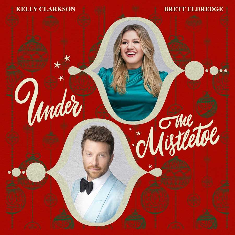 Kelly Clarkson & Brett Eldredge - Under The Mistletoe